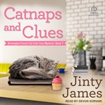 Catnaps and Clues : Norwegian Forest Cat Cafe Cozy Mystery cover image cdn