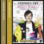 Children's Stories by Oscar Wilde Volume 2 (Stephen Fry Presents) cover image cdn