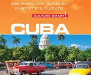 Cuba : the essential guide to customs & culture cover image cdn