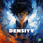 Dawn of the Density God : Density God cover image cdn
