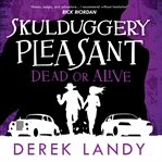 Dead or Alive : Skulduggery Pleasant cover image cdn