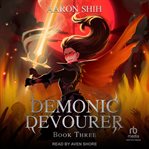 Demonic Devourer : Book 3. Demonic Devourer cover image cdn