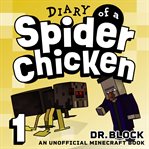 Diary of a Spider Chicken : Diary of a Spider Chicken cover image cdn