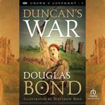 Duncan's War : Crown and Covenant cover image cdn
