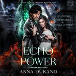 Echo Power : Echo Power Trilogy cover image cdn