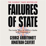 Failures of State : The Inside Story of Britain's Battle with Coronavirus cover image cdn