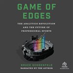 Game of Edges : The Analytics Revolution and the Future of Professional Sports cover image cdn