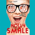 Geek Drama : Geek Girl cover image cdn