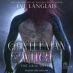 Gentleman and the Witch : Grae Sisters cover image cdn
