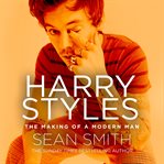 Harry Styles : The Making of a Modern Man cover image cdn