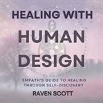 Healing With Human Design cover image cdn