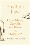 How many camels are there in Holland : dementia, ma and me cover image cdn