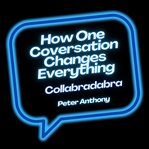 How One Conversation Changes Everything cover image cdn