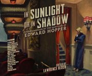 In sunlight or in shadow : stories inspired by the paintings of Edward Hopper cover image cdn
