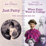 Just Patty and When Patty Went to College : Two Audiobook Box Set. Patty cover image cdn