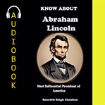 Know About "Abraham Lincoln" cover image cdn