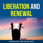 Liberation and Renewal Bundle, 2 in 1 Bundle cover image cdn