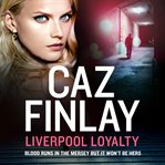 Liverpool Loyalty : Bad Blood (Finlay) cover image cdn