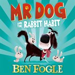 Mr Dog and the rabbit habit cover image cdn