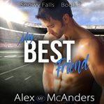 My Best Friend : Fake Dating Sports Romance cover image cdn