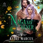 Naga Say Never : Monster Between the Sheets cover image cdn