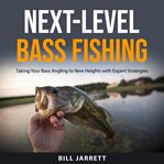 Next-Level Bass Fishing cover image cdn