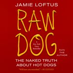 Raw Dog : The Naked Truth About Hot Dogs cover image cdn