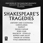 Shakespeare : The Tragedies. Antony and Cleopatra, Coriolanus, Hamlet, Julius Caesar, King Lear, M. Argo Classics cover image cdn