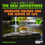 Sherlock Holmes and the Water of Life (The New Adventures, Episode 2) : Sherlock Holmes - The New Adventures cover image cdn