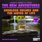 Sherlock Holmes and the Water of Life (The New Adventures, Episode 2) : New Adventures of Sherlock Holmes cover image cdn
