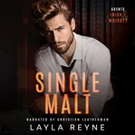 Single Malt : A Partners-to-Lovers Gay Romantic Suspense. Agents Irish and Whiskey cover image cdn