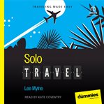 Solo Travel for Dummies : For Dummies cover image cdn