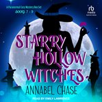 Starry Hollow Witches : A Paranormal Cozy Mystery Box Set, Books 7-9. Starry Hollow Witches cover image cdn