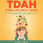 TDAH en Niñas, Adolecentes y Mujeres cover image cdn