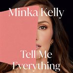 Tell Me Everything : A Memoir cover image cdn