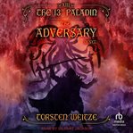 The Adversary : 13th Paladin cover image cdn