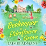The Beekeeper at Elderflower Grove cover image cdn