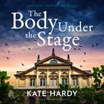 The Body Under the Stage : Georgina Drake Mystery cover image cdn