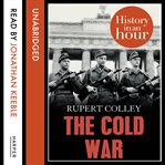 Thecold war : history in an hour cover image cdn