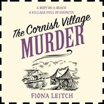 The Cornish Village Murder : Nosey Parker Cozy Mystery cover image cdn