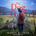 The Dog Thief : Coyote Run K-9 Mystery cover image cdn