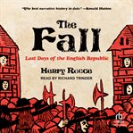 The Fall : Last Days of the English Republic cover image cdn