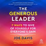 The Generous Leader : 7 Ways to Give of Yourself for Everyone's Gain cover image cdn