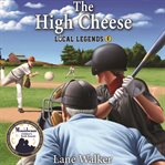 The High Cheese : Local Legends cover image cdn