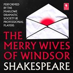 The Merry Wives of Windsor : Argo Classics cover image cdn