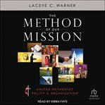The Method of Our Mission : United Methodist Polity & Organization cover image cdn