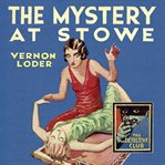 The mystery at Stowe : a story of crime cover image cdn