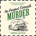 The Perfect Cornish Murder : Nosey Parker Cozy Mystery cover image cdn