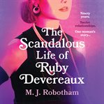 The Scandalous Life of Ruby M Devereaux cover image cdn