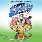 The Super Sports Society Volume 1 : Super Sports Society cover image cdn